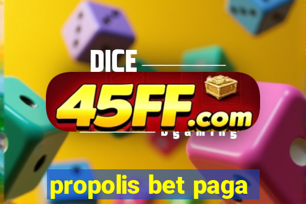 propolis bet paga